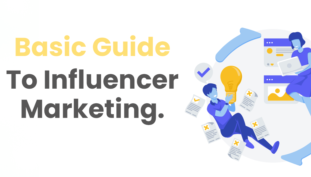 basic guide to influencer marketing